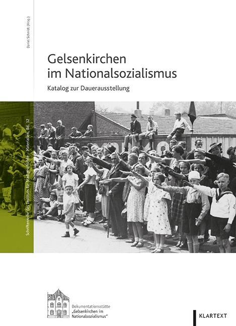 Gelsenkirchen im Nationalsozialismus Katalog zur Dauerausstellung