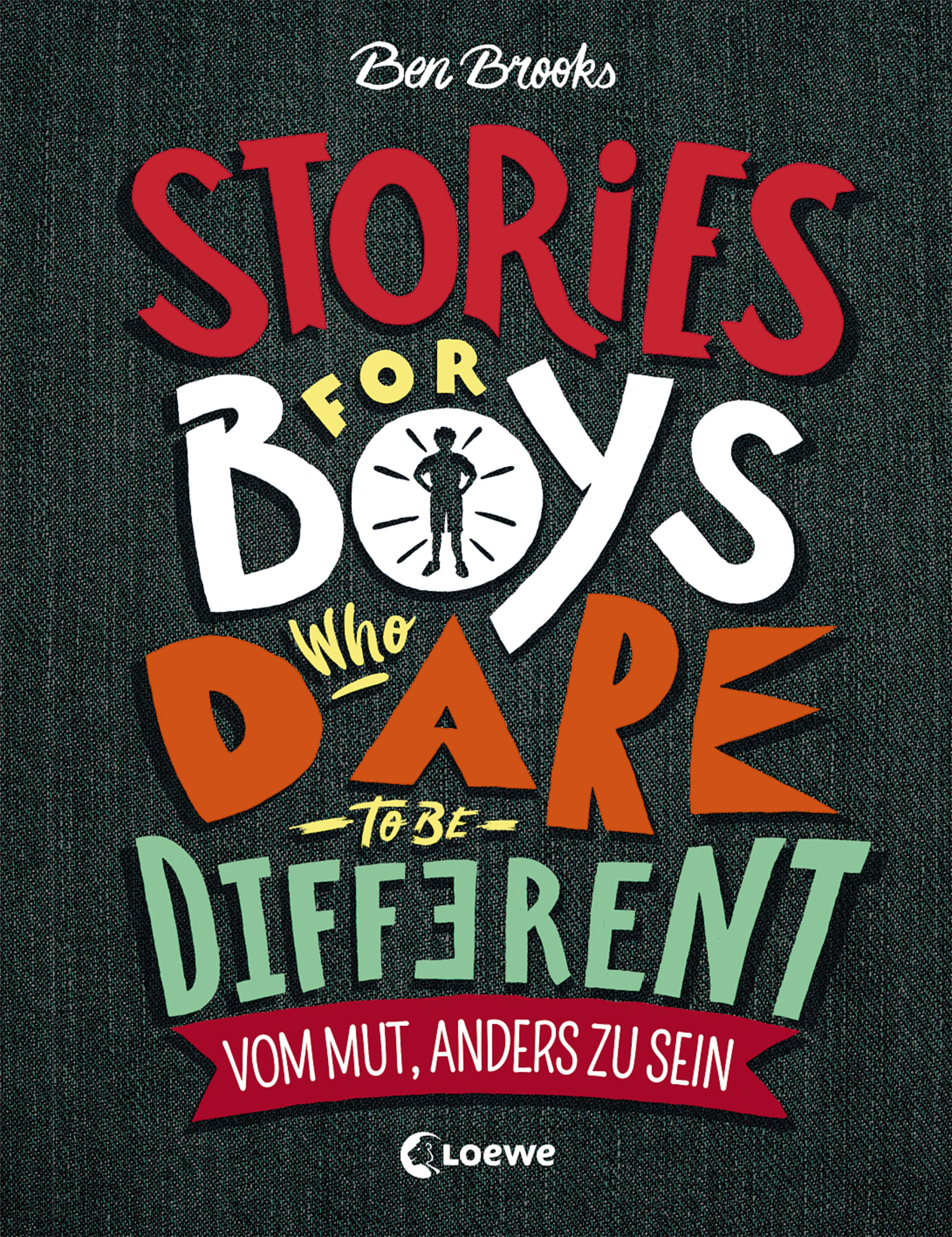 Stories for Boys Who Dare to be Different - Vom Mut, anders zu sein Sachbuch über beeindruckende Persönlichkeiten und Vorbilder für Kinder