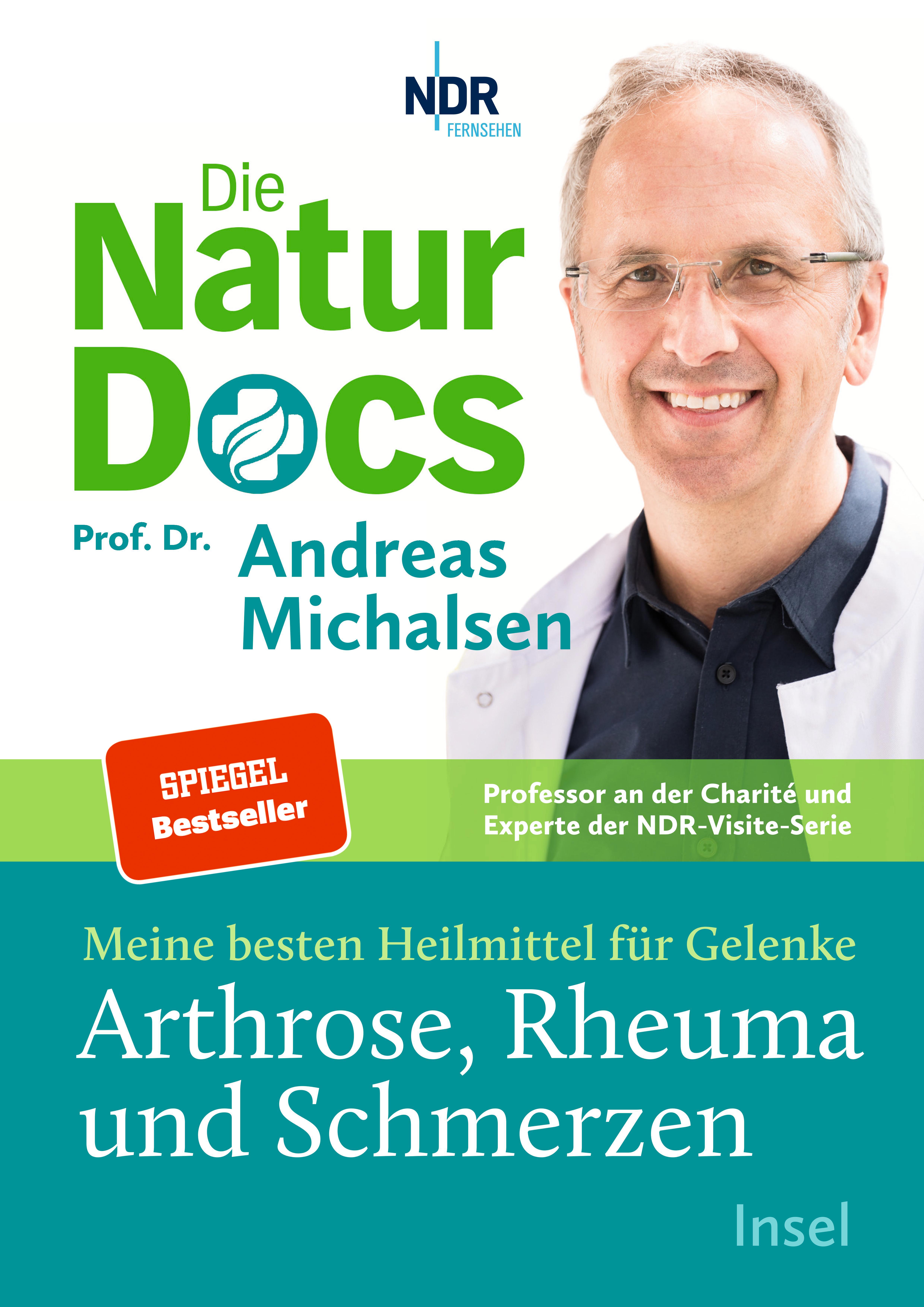 Die Natur-Docs - Meine besten Heilmittel für Gelenke. Arthrose, Rheuma und Schmerzen Vom Autor des Bestsellers »Heilen mit der Kraft der Natur« | SPIEGEL-Bestseller