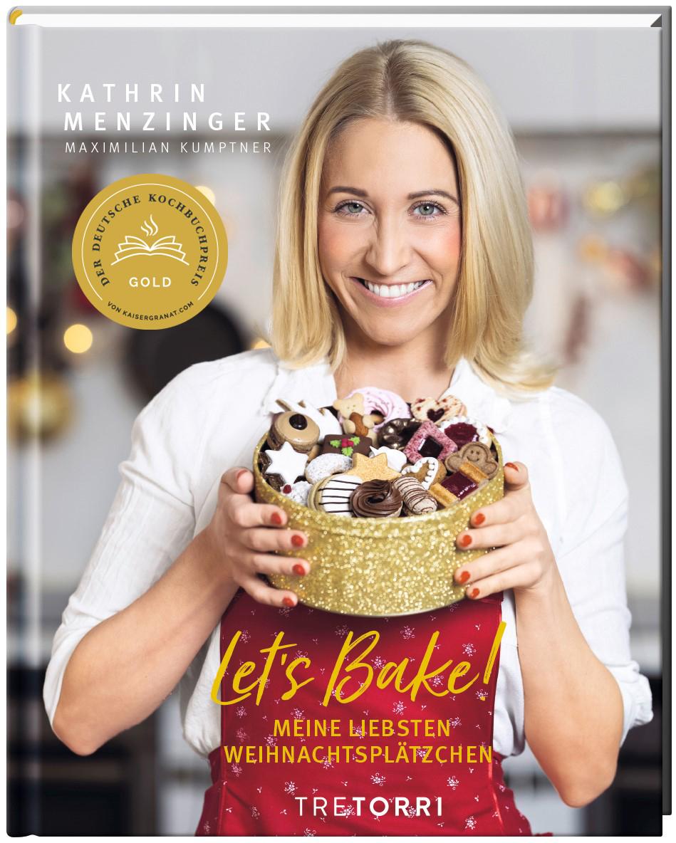 LET´S BAKE! Meine liebsten Weihnachtsplätzchen - Ausgezeichnet mit dem Deutschen Kochbuchpreis Gold 2021