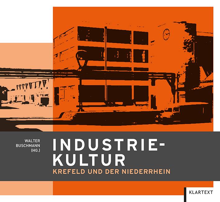 Industriekultur Krefeld und der Niederrhein